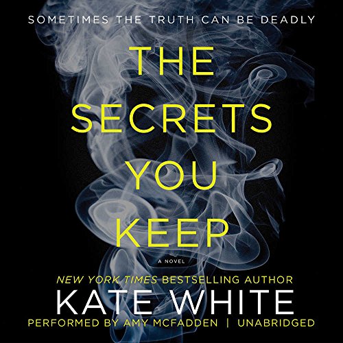 The Secrets You Keep: A Novel by Kate White