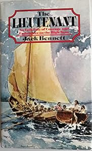 The lieutenant: An epic tale of courage and endurance on the high seas