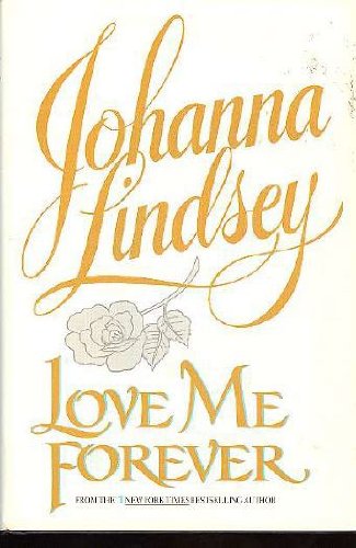 Love Me Forever by Johanna Lindsey