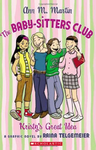 The Baby-Sitters Club: Kristy's Great Idea by Ann M Martin