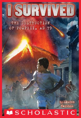 I Survived #10: I Survived the Destruction of Pompeii, AD 79 by Lauren Tarshis
