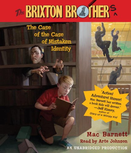 The Case of the Case of Mistaken Identity: Brixton Brothers, Book 1 by Mac Barnett