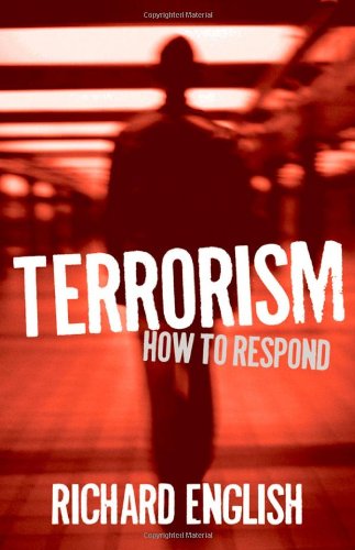 Terrorism: How to Respond by Richard English