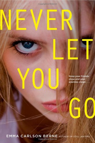 Never Let You Go by Emma Carlson Berne