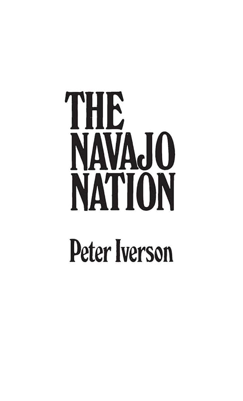 The Navajo Nation (Contributions in Ethnic Studies) by Peter Iverson