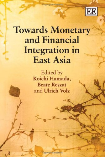 Towards Monetary and Financial Integration in East Asia by Koichi Hamada