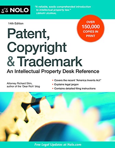 Patent, Copyright &amp; Trademark: An Intellectual Property Desk Reference by Richard Stim Attorney