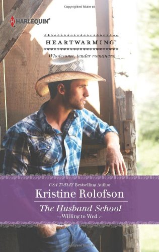 The Husband School - Willing to Wed by Kristine Rolofson