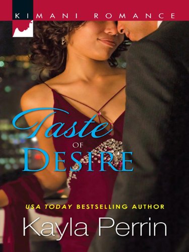 Taste of Desire (Kimani Romance) by Kayla Perrin