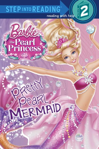 Pretty Pearl Mermaid (Barbie: The Pearl Princess) (Step into Reading) by Courtney Carbone