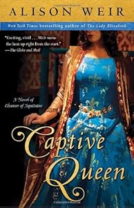 Captive Queen: A Novel of Eleanor of Aquitaine