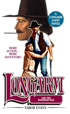 Longarm Giant 29: Longarm and the Railroad War