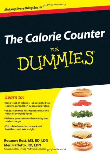 The Calorie Counter For Dummies by Rosanne Rust