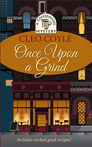 Once Upon A Grind by Cleo Coyle