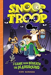 Snoop Troop: It Came from Beneath the Playground