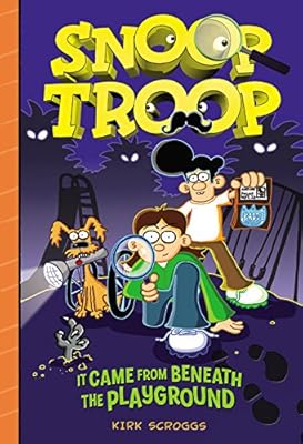 Snoop Troop: It Came from Beneath the Playground