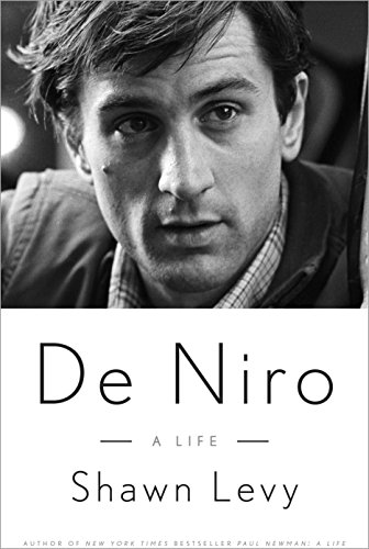 De Niro: A Life by Shawn Levy
