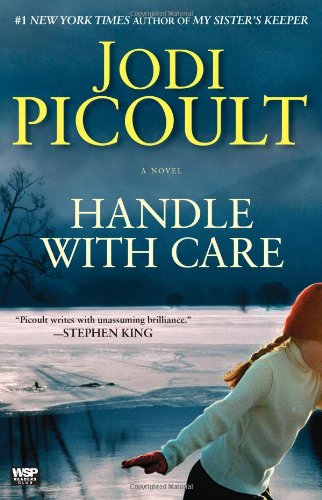 Handle with Care: A Novel by Jodi Picoult