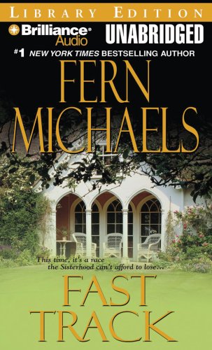 Fast Track (The Sisterhood: Rules of the Game, Book 3) by Fern Michaels