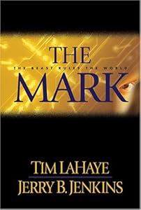 The Mark: The Beast Rules the World (Left Behind #8)