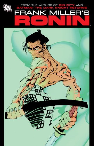 Frank Miller's Ronin by Frank Miller
