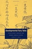 Andrew F. Jones, "Developmental Fairytales: Evolutionary Thinking and Modern Chinese Culture" (Harvard UP, 2011)