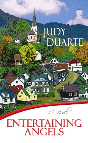 Entertaining Angels by Judy Duarte