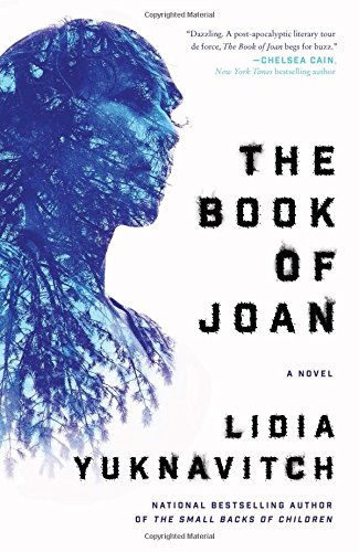The Book of Joan: A Novel by Lidia Yuknavitch