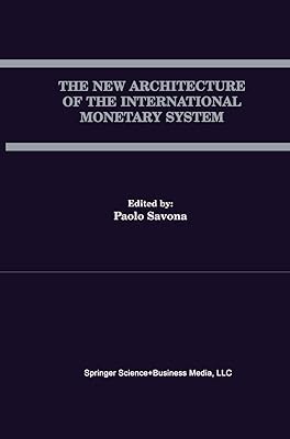The New Architecture of the International Monetary System (Open Economies Review)
