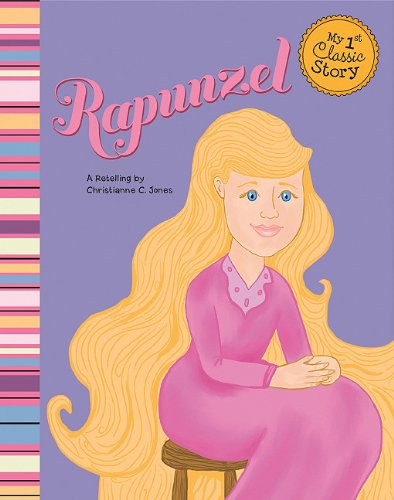 Rapunzel: A Retelling of the Grimms' Fairy Tale by Christianne C Jones