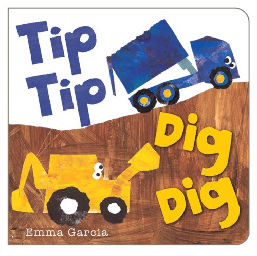 Tip Tip Dig Dig by Emma Garcia
