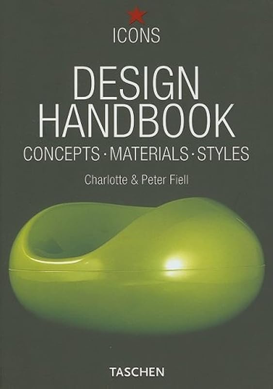 Design Handbook: Concepts, Materials, Styles by Charlotte Fiell