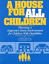 A House for All Children: Planning a Supportive Home Environment for Children with Disabilities