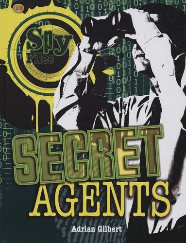 Secret Agents (Spy Files) by Adrian Gilbert
