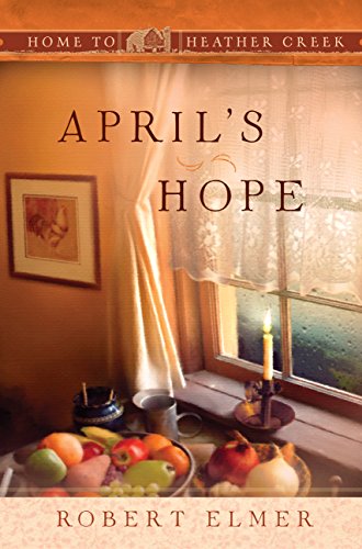 April&rsquo;s Hope by Robert Elmer