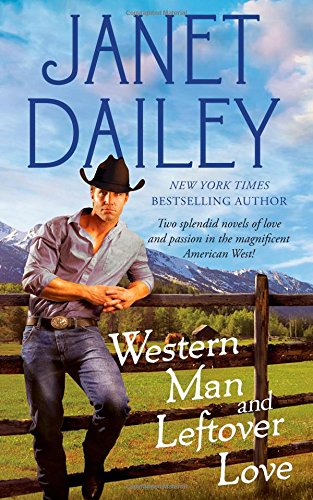 Western Man and Leftover Love by Janet Dailey