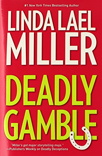 Deadly Gamble by Linda Lael Miller