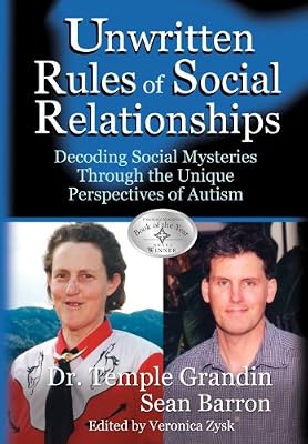 The Unwritten Rules of Social Relationships: Decoding Social Mysteries Through the Unique Perspectives of Autism