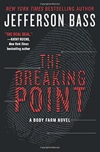 The breaking point : a Body Farm novel