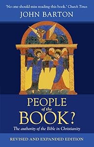 People of the Book: The authority of the Bible in Christianity (Bampton Lectures)