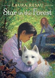 Star in the Forest by Laura Resau