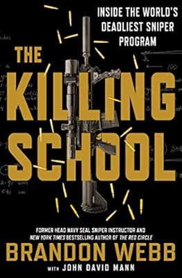 The Killing School: Inside the World's Deadliest Sniper Program