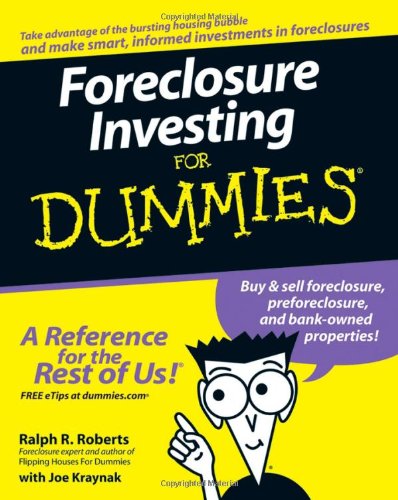 Foreclosure Investing For Dummies by Ralph R. Roberts