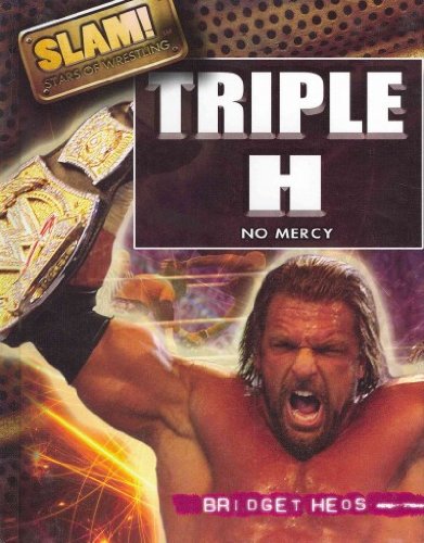 Triple H: No Mercy by Bridget Heos