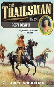The Trailsman #374: Fort Death