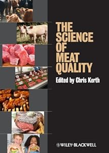 The Science of Meat Quality by by Chris R. Kerth