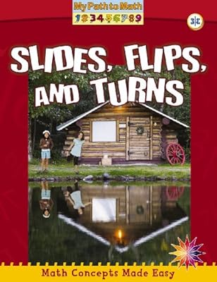 Slides, Flips, and Turns