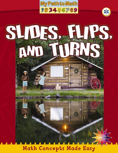 Slides, Flips, and Turns (My Path to Math) by Claire Piddock