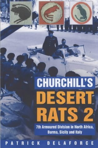 Churchill's Desert Rats 4 by Patrick Delaforce