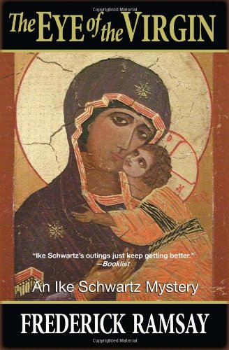 Eye of the Virgin, The: An Ike Schwartz Mystery by Frederick Ramsay